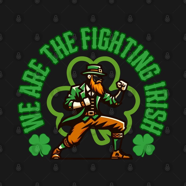 We Are The Fighting Irish by HUNTINGisLIFE