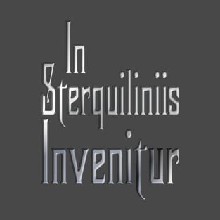 In Sterquiliniis Invenitur T-Shirt