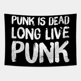 Punk is dead LONG LIVE PUNK Tapestry