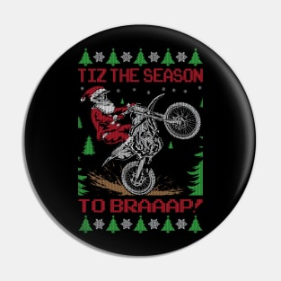 TIZ THE SEASON TO BRAAAP Pin