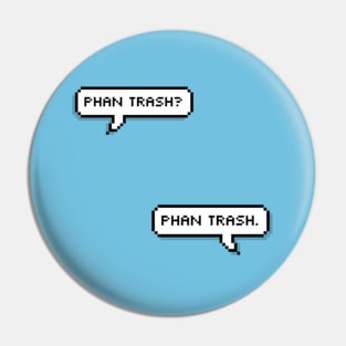 The Fault in Our Phan Trash Pin