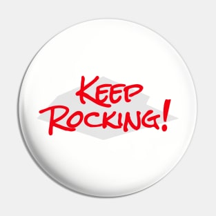 Keep Rocking Pin