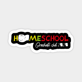 Home school Graduate Club 2020 With Toilet Paper Graphic illustration Magnet