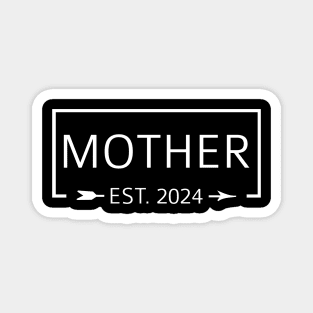 Mom Est. 2024 Expect Baby 2024, Mother 2024 New Mom 2024 Magnet