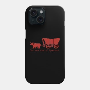 You Have Died of Dysentery - Retro Gaming Phone Case