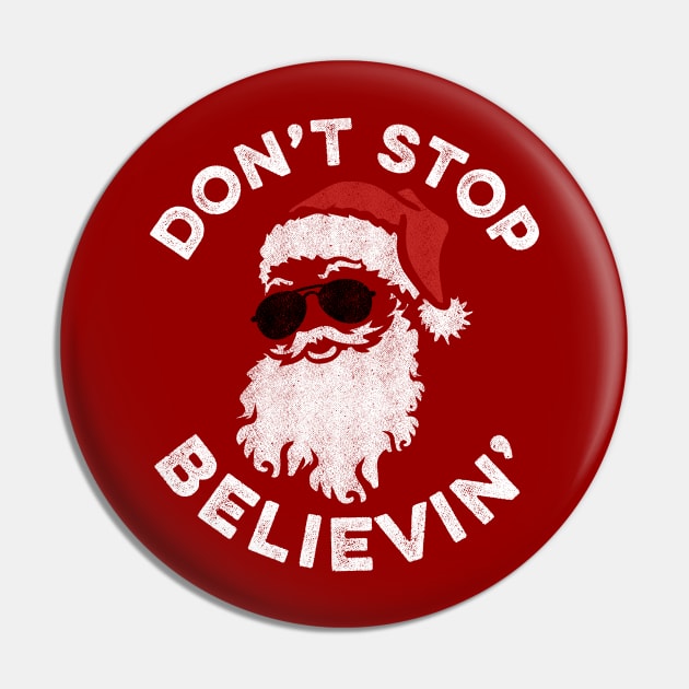 Santa Don't Stop Believin' Pin by Tingsy