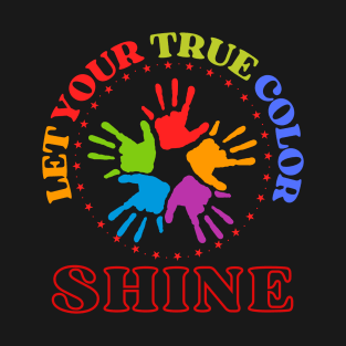 Pride Month Let Your True Color Shine T-Shirt