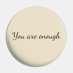 You are enough Pin