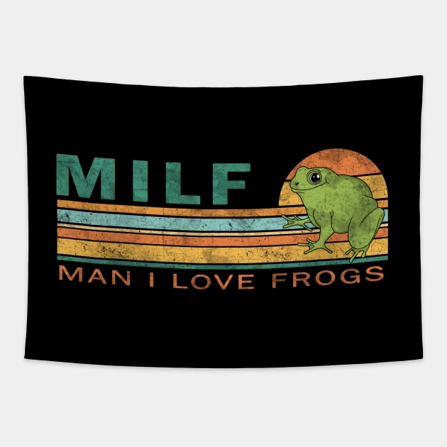 MILF: Man I Love Frogs Tapestry by valentinahramov