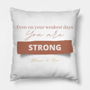 You Are Strong Pillow