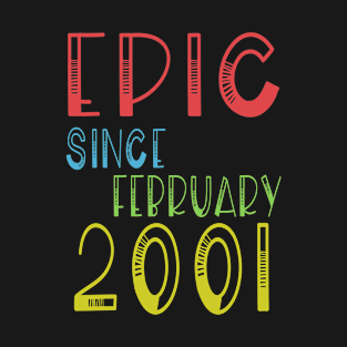 Epic Since February 2001 Shirt - Birthday 18th Gift T-Shirt