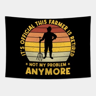 it's official this farmer is retired not my problem anymore Tapestry