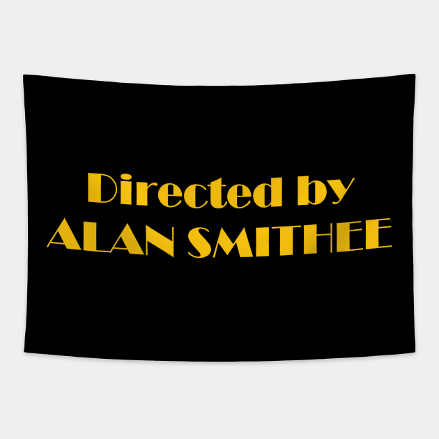 Alan Smithee - A Hollywood Legend Tapestry by MattyO