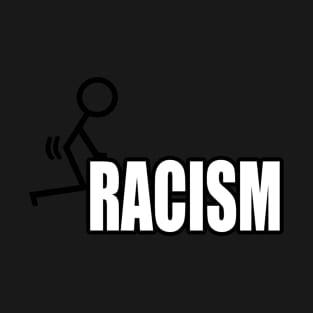 F Racism T-Shirt