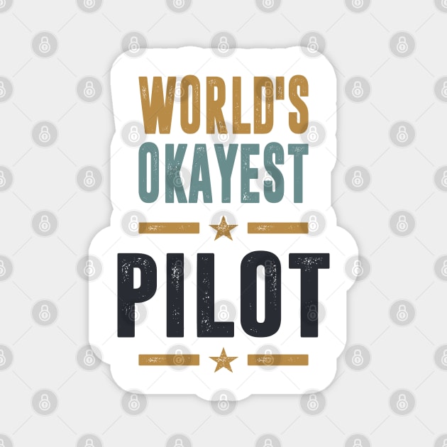 If you like Pilot. This shirt is for you! Magnet by C_ceconello