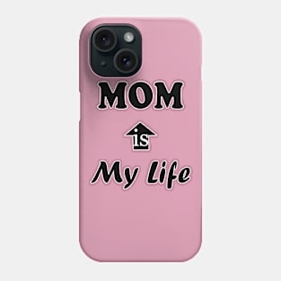 My Life is MOM Phone Case