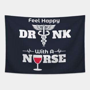 Feel happy drink with a nurse Tapestry