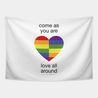 Come As You Are - Love All Around - LGBTQ+ Rainbow Heart Tapestry