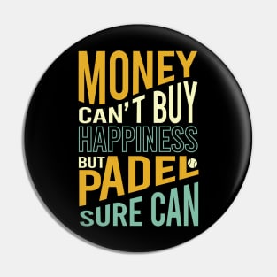 Money Can't Buy Happiness But Padel Sure Can Pin