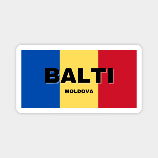 Balti City in Moldovan Flag Colors Magnet