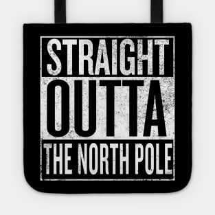 Straight Outta The North Pole Tote
