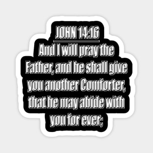 Bible Verse John 14:16 (KJV) Magnet