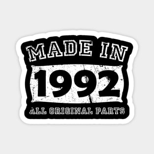 Made 1992 Original Parts Birthday Gifts distressed Magnet