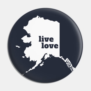 Alaska - Live Love Alaska Pin