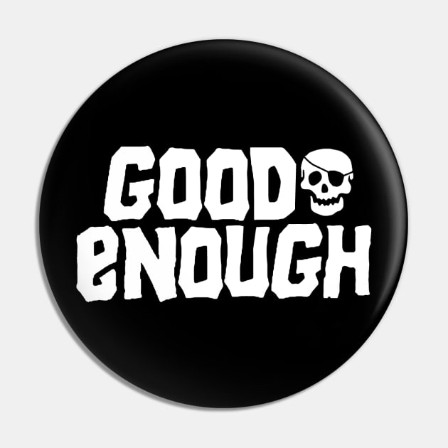 GOONIES R GOOD ENOUGH Pin by VOLPEdesign