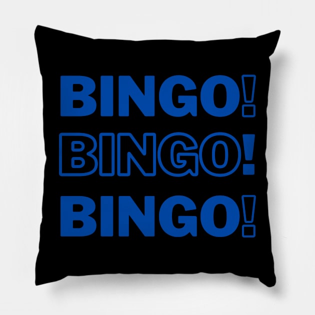 Bingo Bingo Bingo Blue Pillow by Confessions Of A Bingo Addict