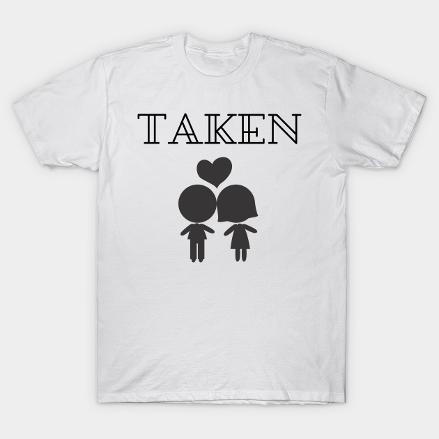 Discover Taken Couples Shirt Officially Off The Market Boyfriend Girlfriend Married Engaged - Taken - T-Shirt