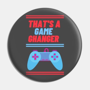 Game Changer Pin