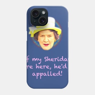 If my Sheridan were here... Phone Case