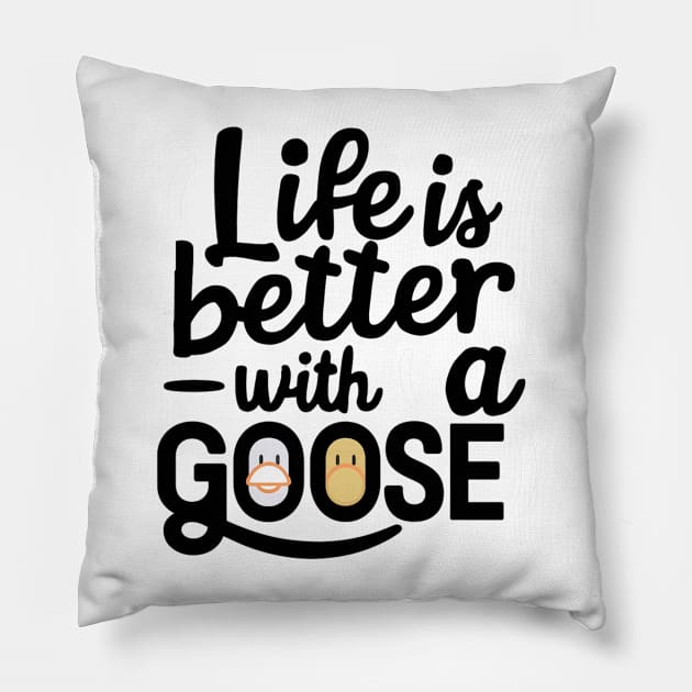 Life Is Better With A Goose Pillow by alby store