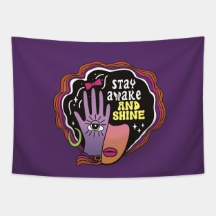 Stay awake and shine Tapestry