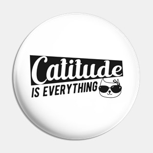 Cat - Catitude is everything Pin