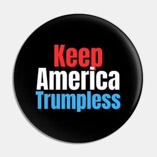 Keep America Trumpless ny -Trump Pin