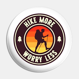 Hike More Worry Less Mountain Trails Hiking Pin