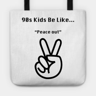 90s Kids Be Like #6 Tote