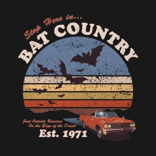 Stop in Bat Country! T-Shirt