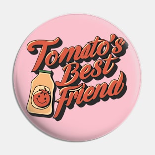 Tomato's Best Friend Pin