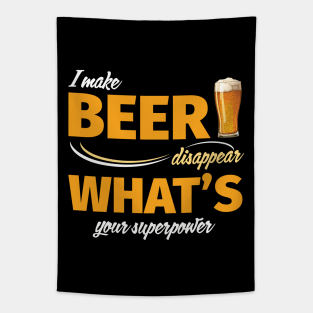 I Make Beer Disappear What's Your Superpower Tapestry