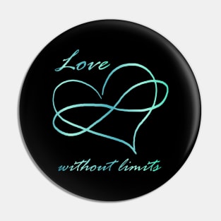 Love without Limits - Poly Pride aqua, teal infinity heart Pin