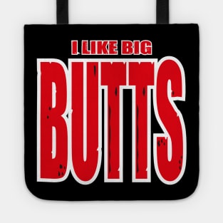 Funny I Like Big Butts design Tote