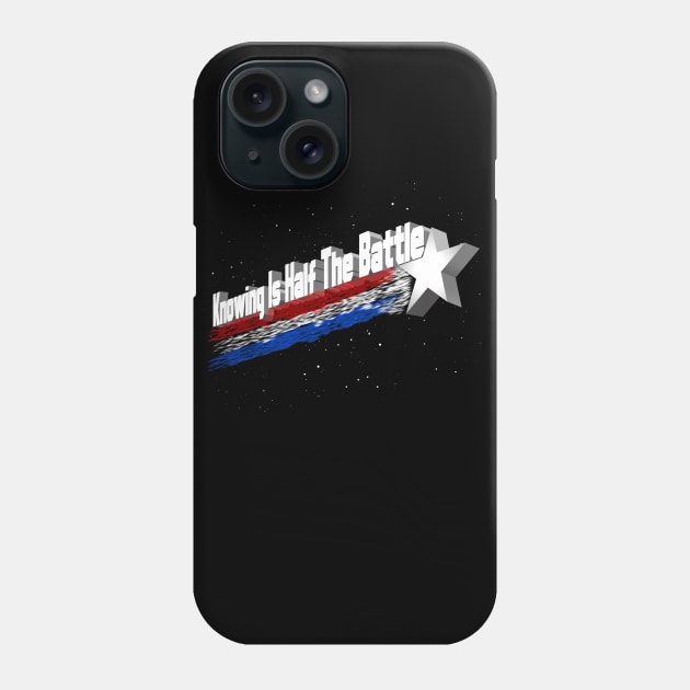 Knowing is Half the Battle Phone Case by crackerbox