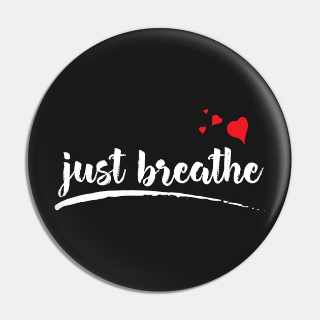 Just Breathe Inspirational Pin by mstory