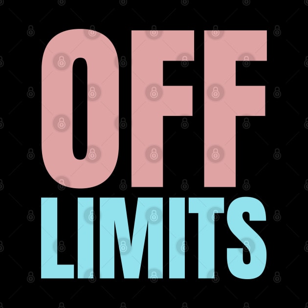 Off Limits by TheSoldierOfFortune