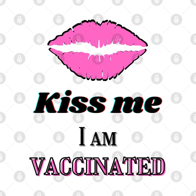 Kiss me, I am vaccinated in black and light pink by Blue Butterfly Designs 