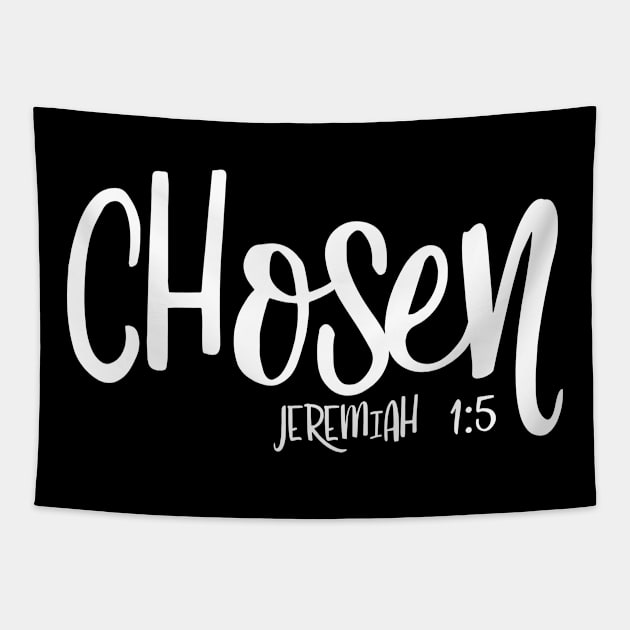 Chosen Inspirational Christian Quote Tapestry by Imp's Dog House