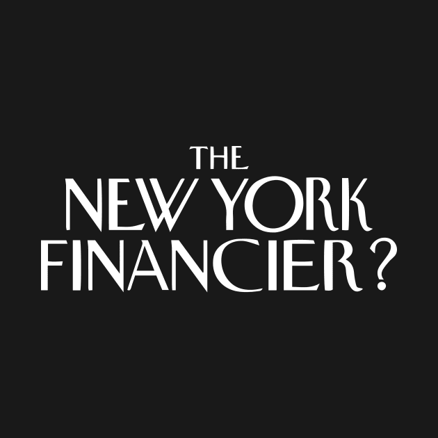 The New York Financier? by Alarm Creative